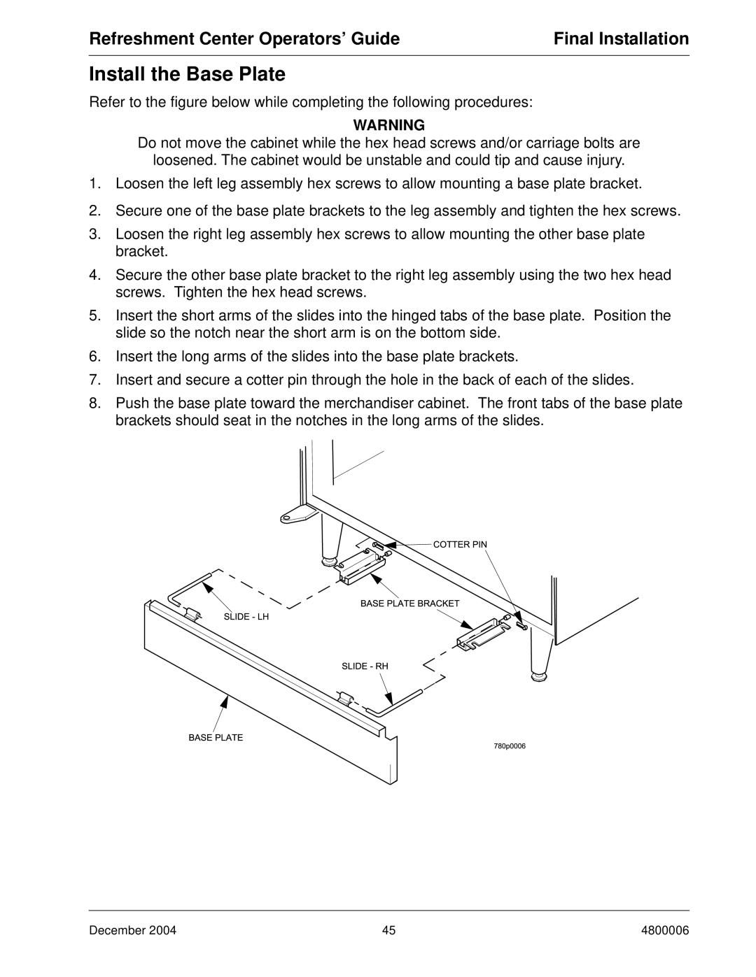 Crane Merchandising Systems 480 manual Install the Base Plate 