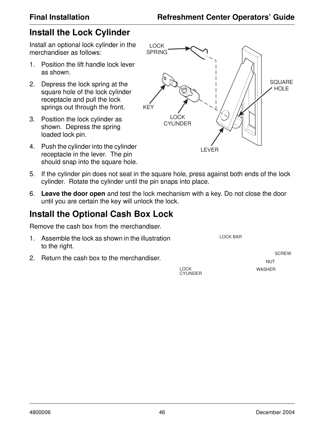 Crane Merchandising Systems 480 manual Install the Lock Cylinder, Install the Optional Cash Box Lock 