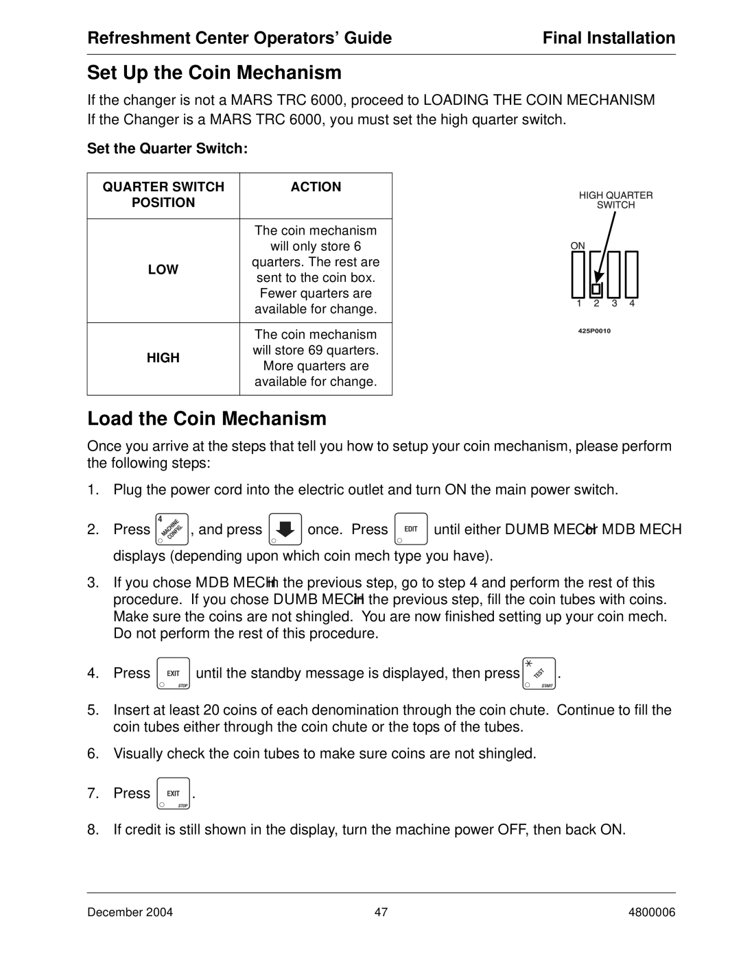 Crane Merchandising Systems 480 manual Set Up the Coin Mechanism, Load the Coin Mechanism, Set the Quarter Switch 