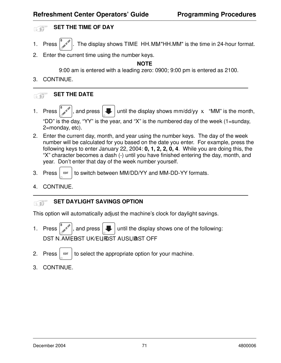 Crane Merchandising Systems 480 manual SET the Time of DAY, SET the Date, SET Daylight Savings Option 