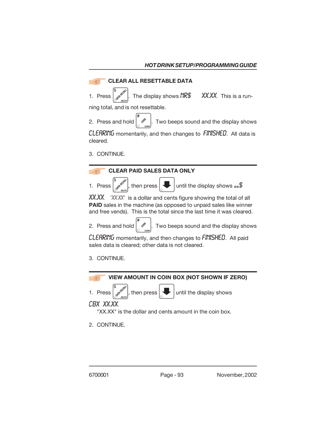 Crane Merchandising Systems 678, 670 manual Cbx, Clear ALL Resettable Data, Clear Paid Sales Data only 