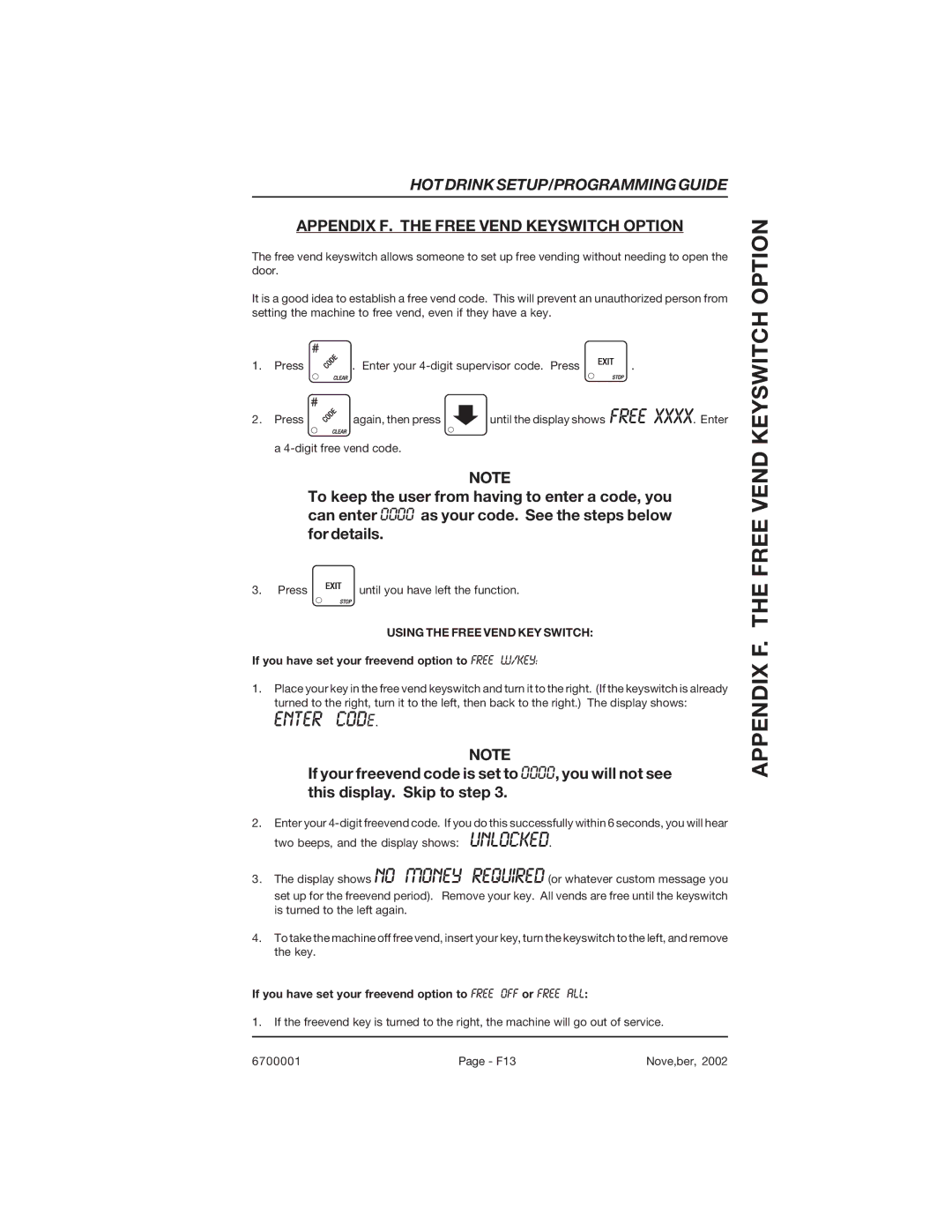 Crane Merchandising Systems 678, 670 manual Appendix F. the Free Vend Keyswitch Option, Enter Code 