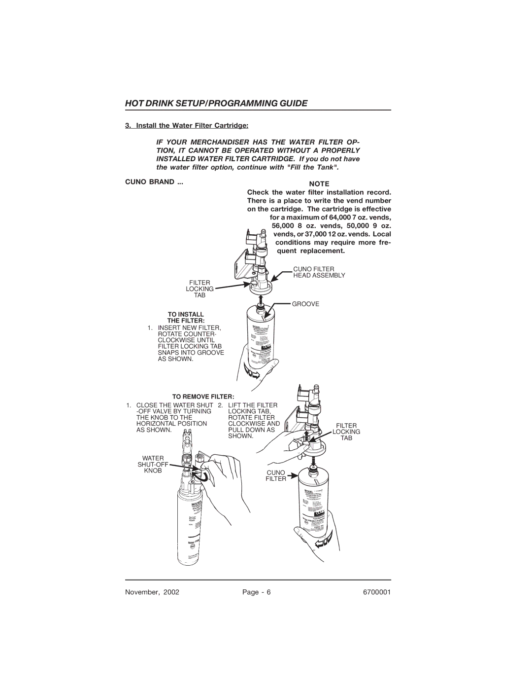 Crane Merchandising Systems 670 Install the Water Filter Cartridge, For a maximum of 64,000 7 oz. vends, Quent replacement 