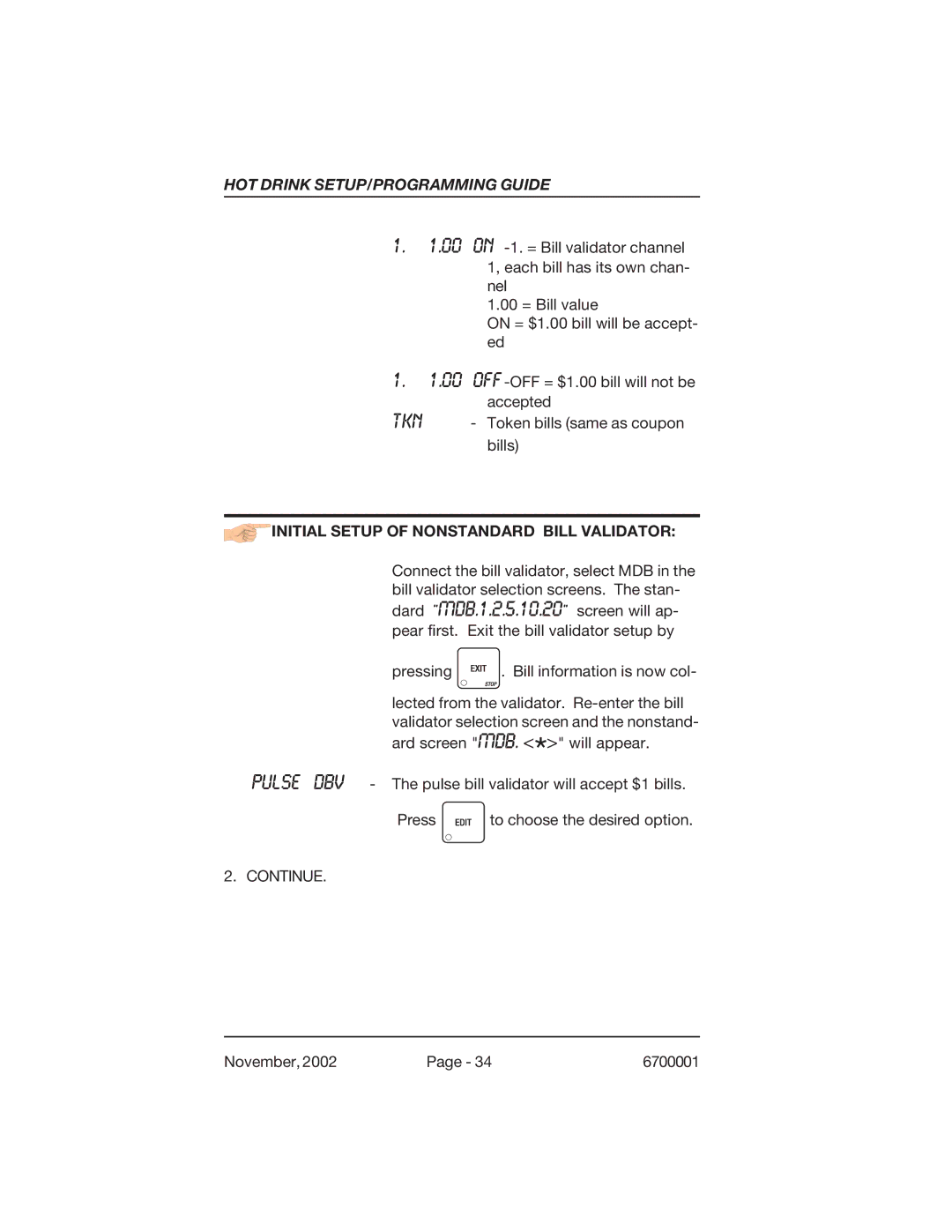 Crane Merchandising Systems 670, 678 manual Initial Setup of Nonstandard Bill Validator 