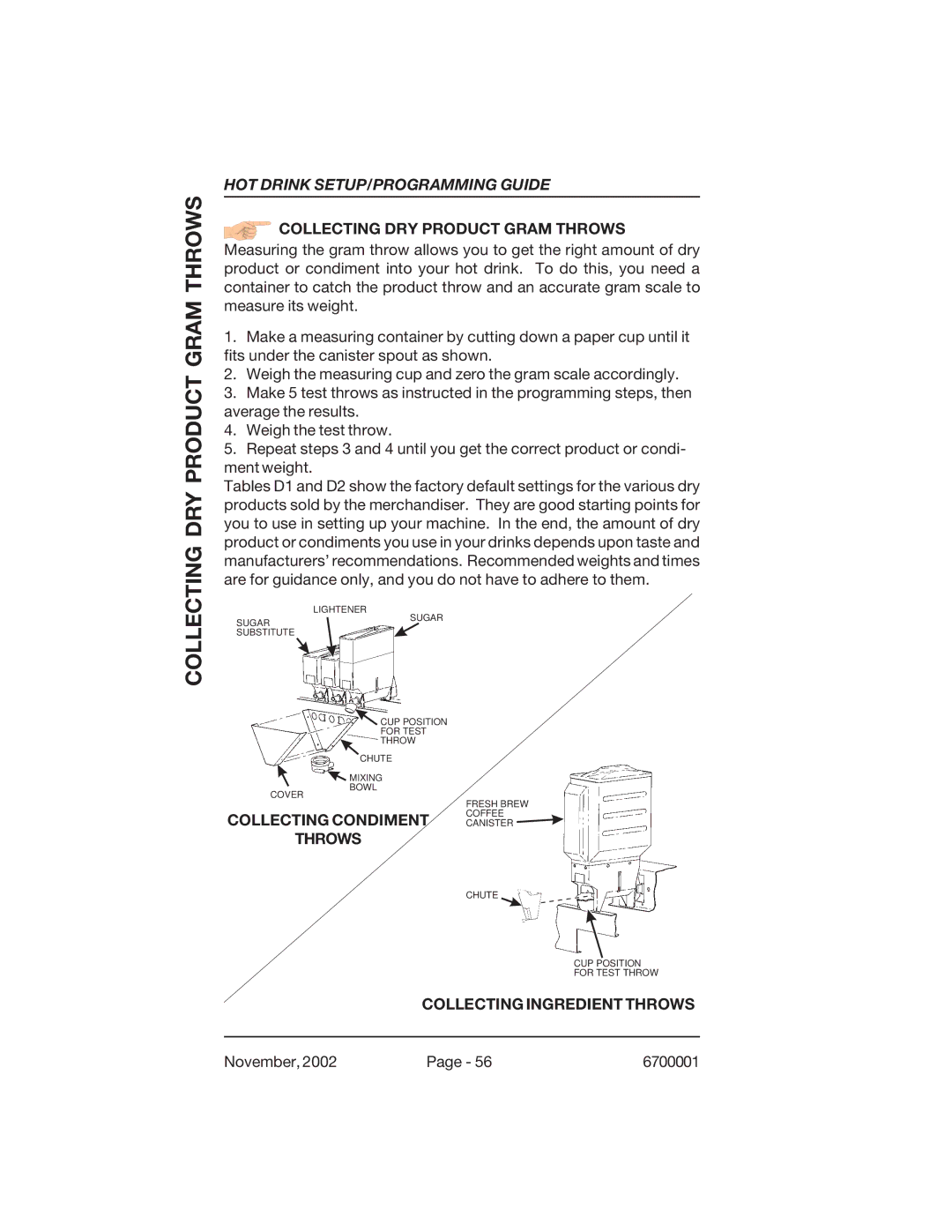 Crane Merchandising Systems 670, 678 manual Collecting DRY Product Gram Throws, Collecting Condiment Canister Throws 