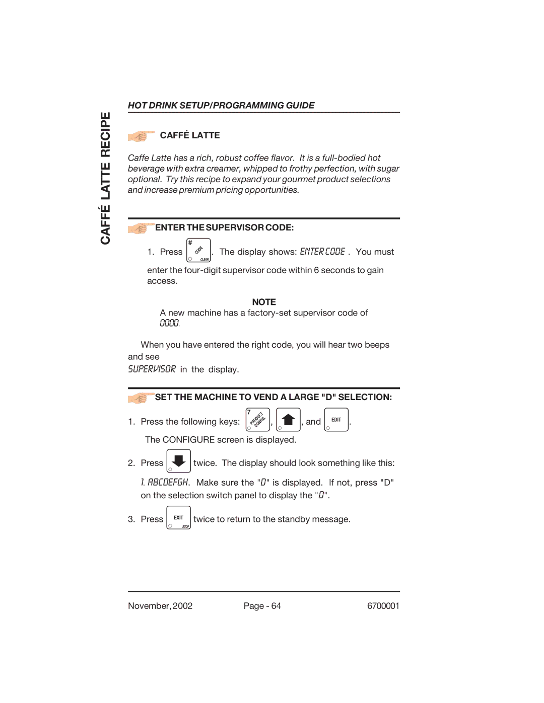 Crane Merchandising Systems 670 Caffé Latte Recipe, Enter the Supervisor Code, SET the Machine to Vend a Large D Selection 