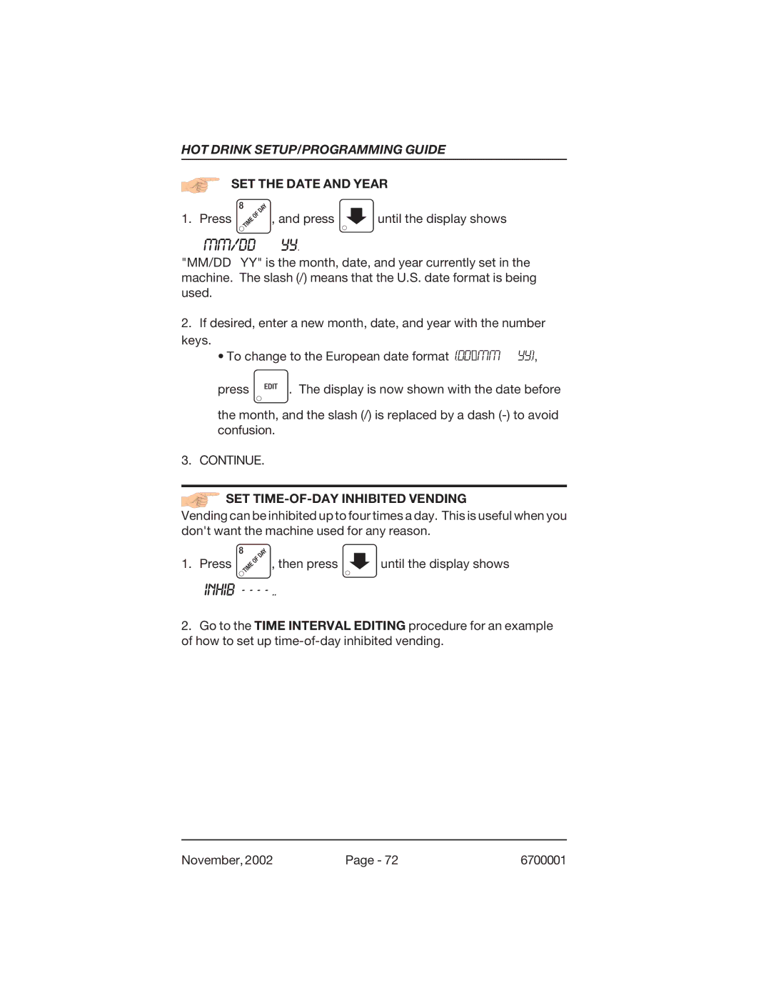 Crane Merchandising Systems 670, 678 manual Mm/Dd Yy, SET the Date and Year, SET TIME-OF-DAY Inhibited Vending 