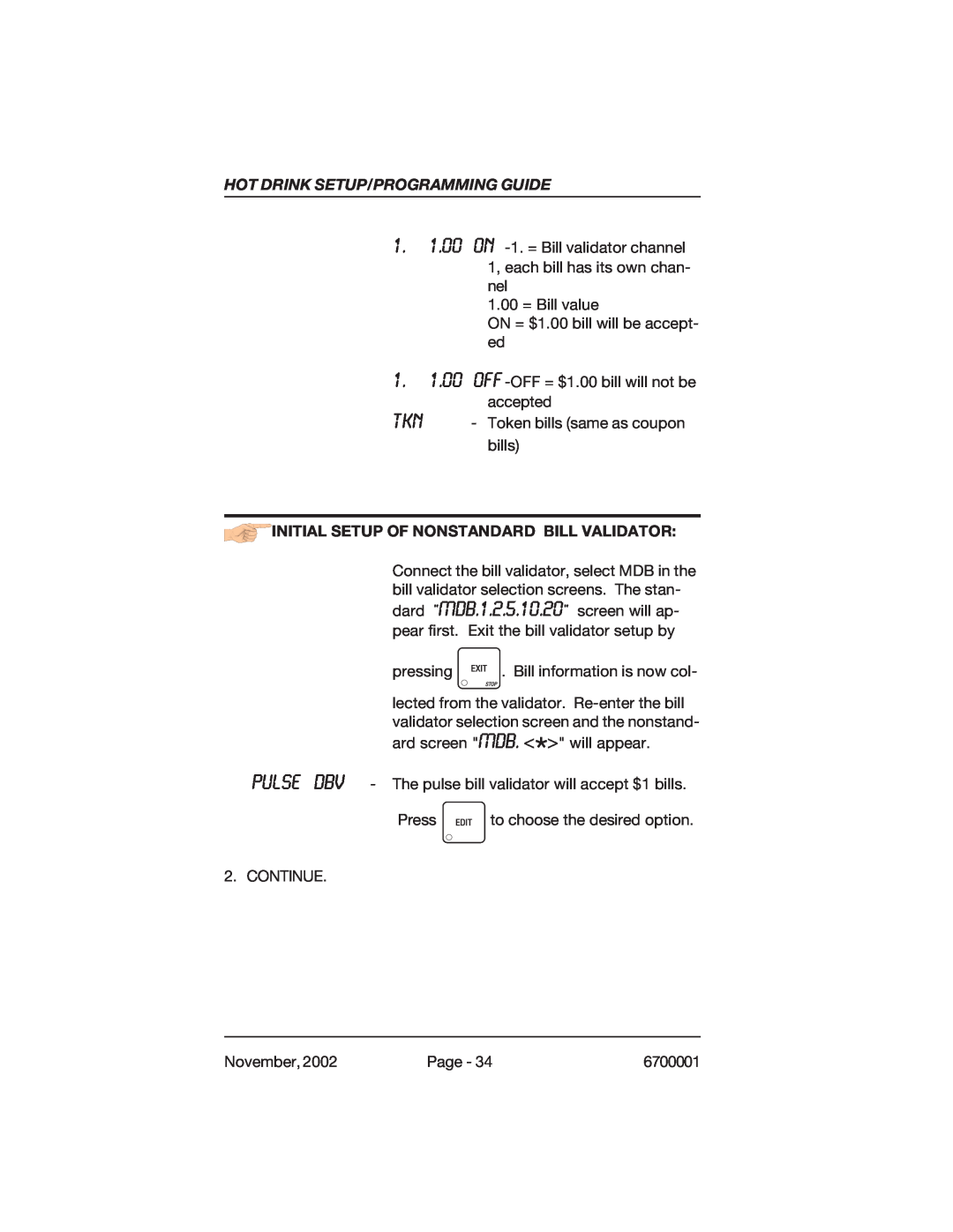 Crane Merchandising Systems 670, 678 manual Initial Setup Of Nonstandard Bill Validator, Hot Drink Setup/Programming Guide 