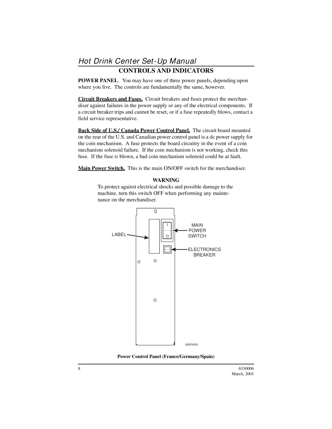 Crane Merchandising Systems Hot Drink Center, 6530006 manual Controls and Indicators 