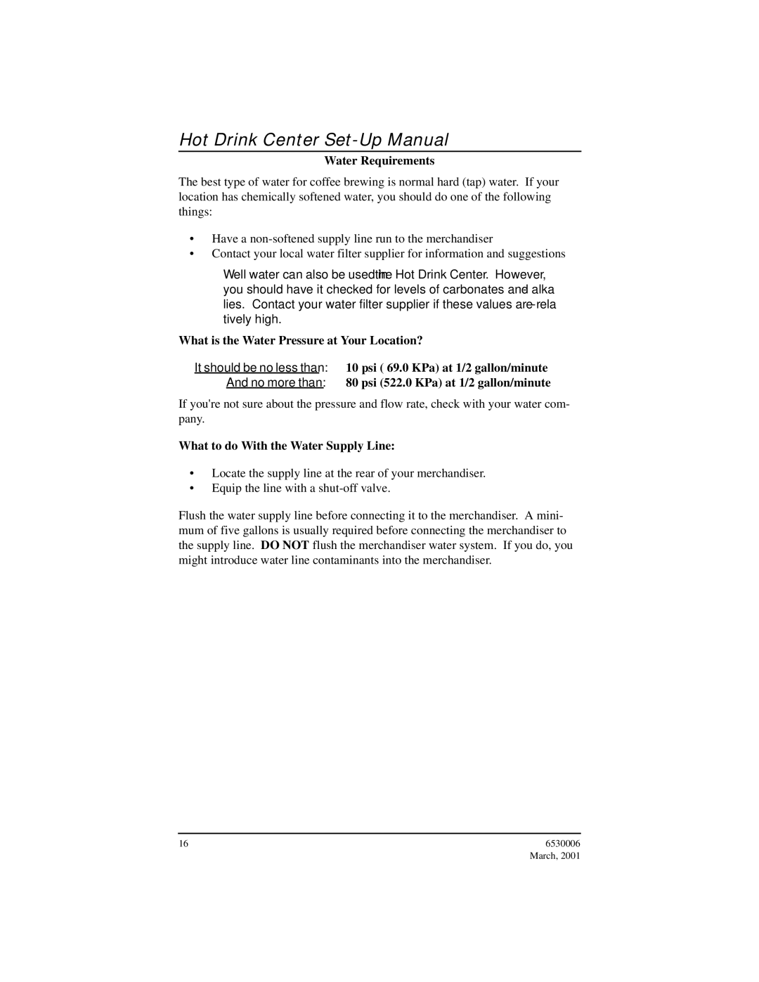 Crane Merchandising Systems Hot Drink Center, 6530006 manual Water Requirements, What to do With the Water Supply Line 