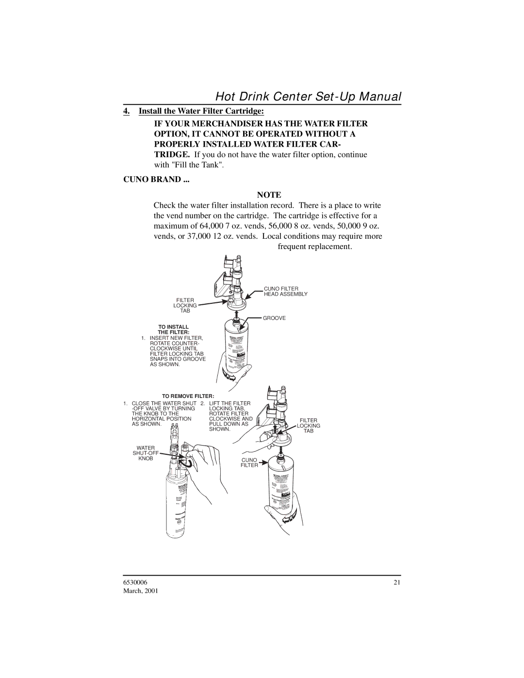 Crane Merchandising Systems 6530006, Hot Drink Center manual Cuno Brand, To Install Filter 