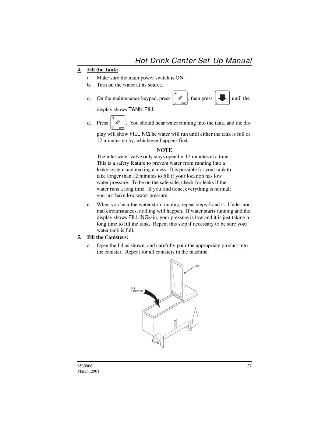 Crane Merchandising Systems 6530006, Hot Drink Center manual Fill the Tank, Fill the Canisters 