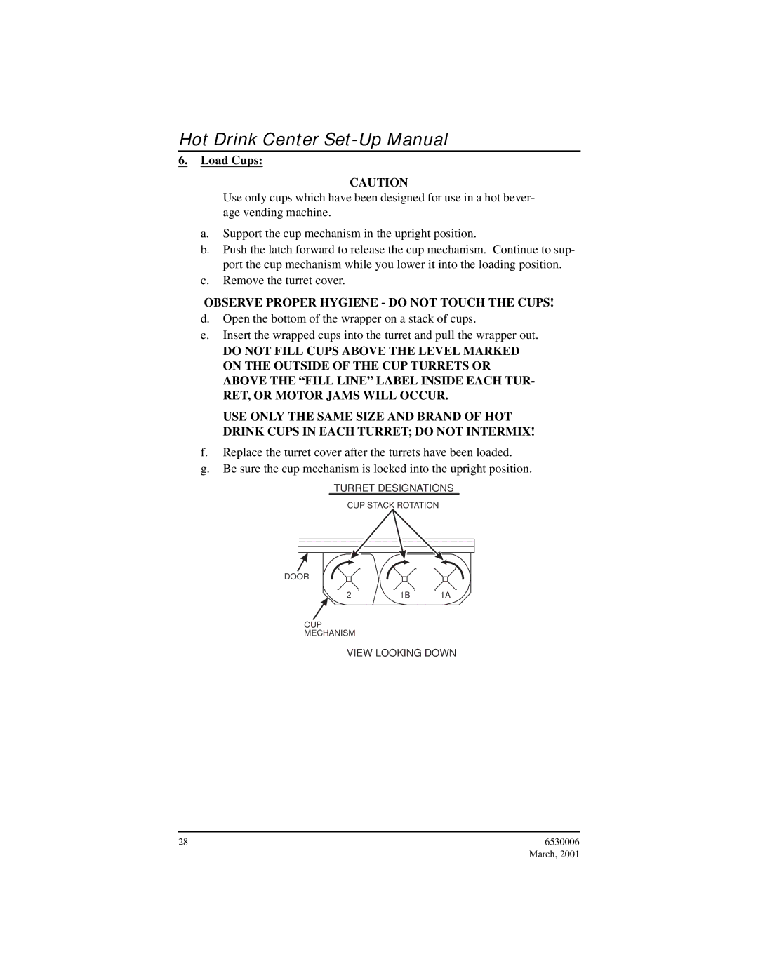 Crane Merchandising Systems Hot Drink Center, 6530006 manual Load Cups, Observe Proper Hygiene do not Touch the Cups 