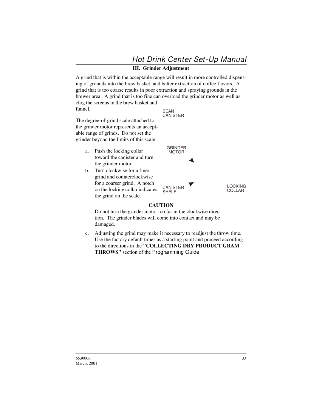 Crane Merchandising Systems 6530006, Hot Drink Center manual III. Grinder Adjustment 