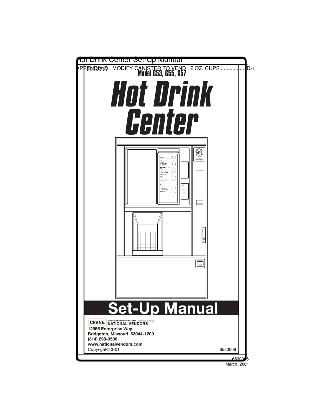 Crane Merchandising Systems Hot Drink Center, 6530006 manual Appendix D. Modify Canister to Vend 12 OZ. Cups 