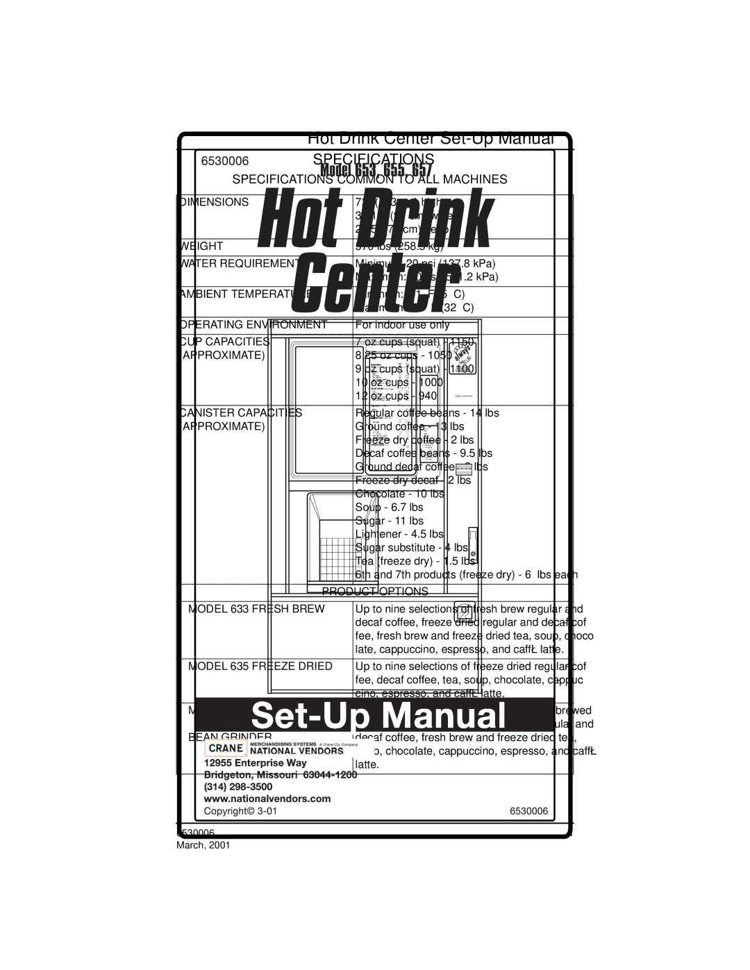 Crane Merchandising Systems 6530006, Hot Drink Center manual Specifications Common to ALL Machines 