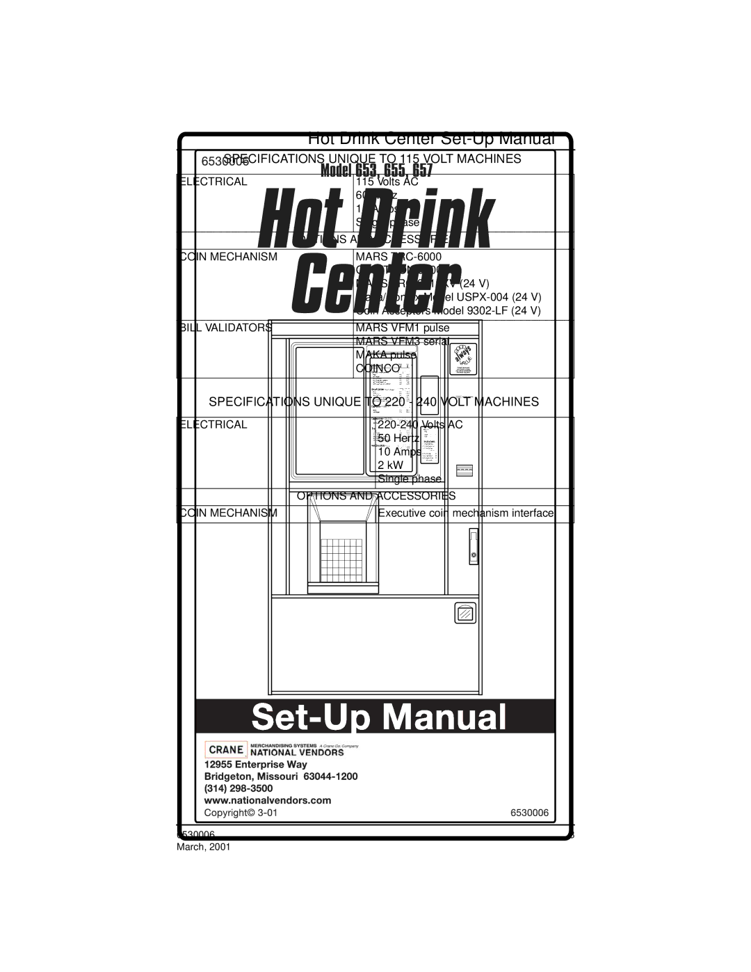 Crane Merchandising Systems 6530006, Hot Drink Center manual Specifications Unique to 115 Volt Machines 