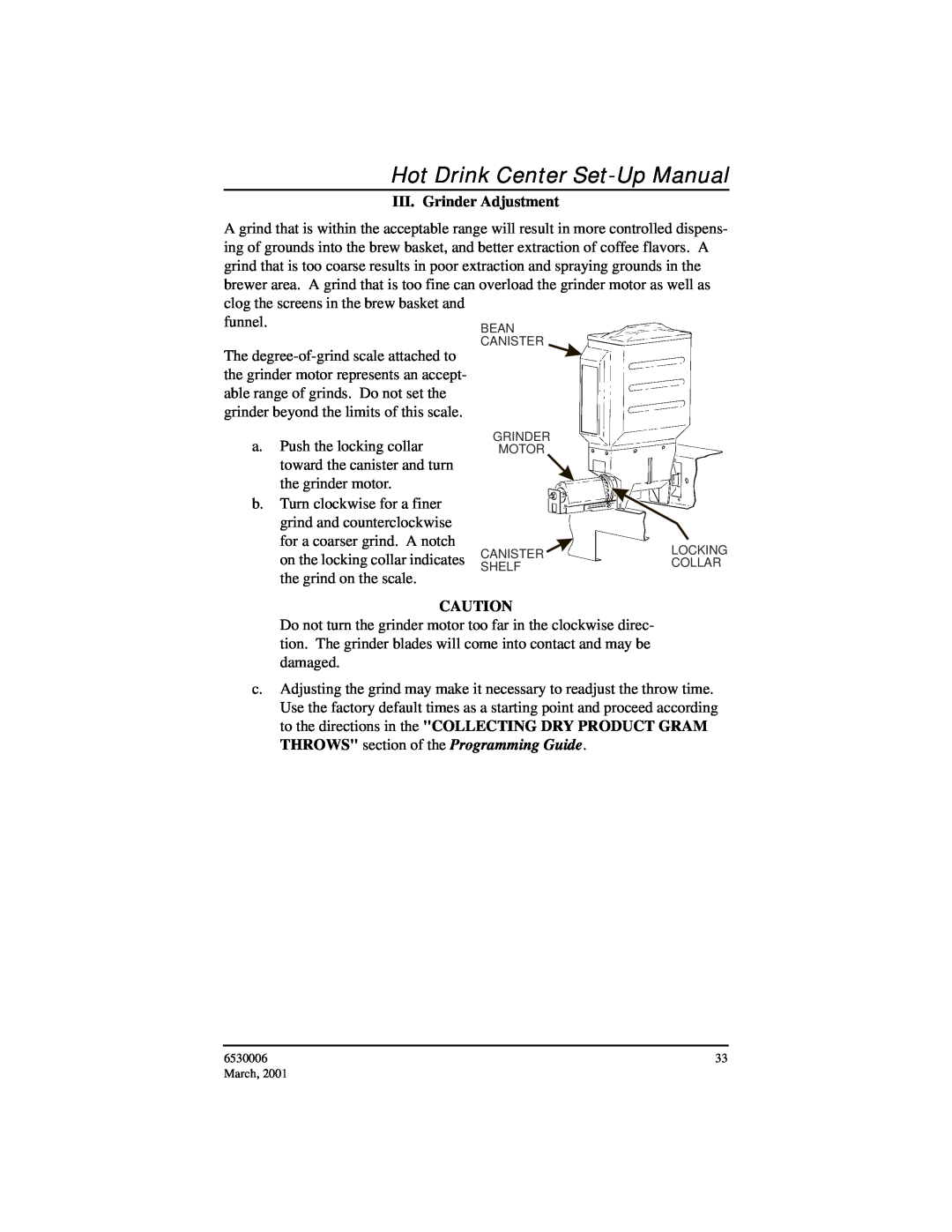 Crane Merchandising Systems 6530006 manual Hot Drink Center Set-Up Manual, III. Grinder Adjustment 