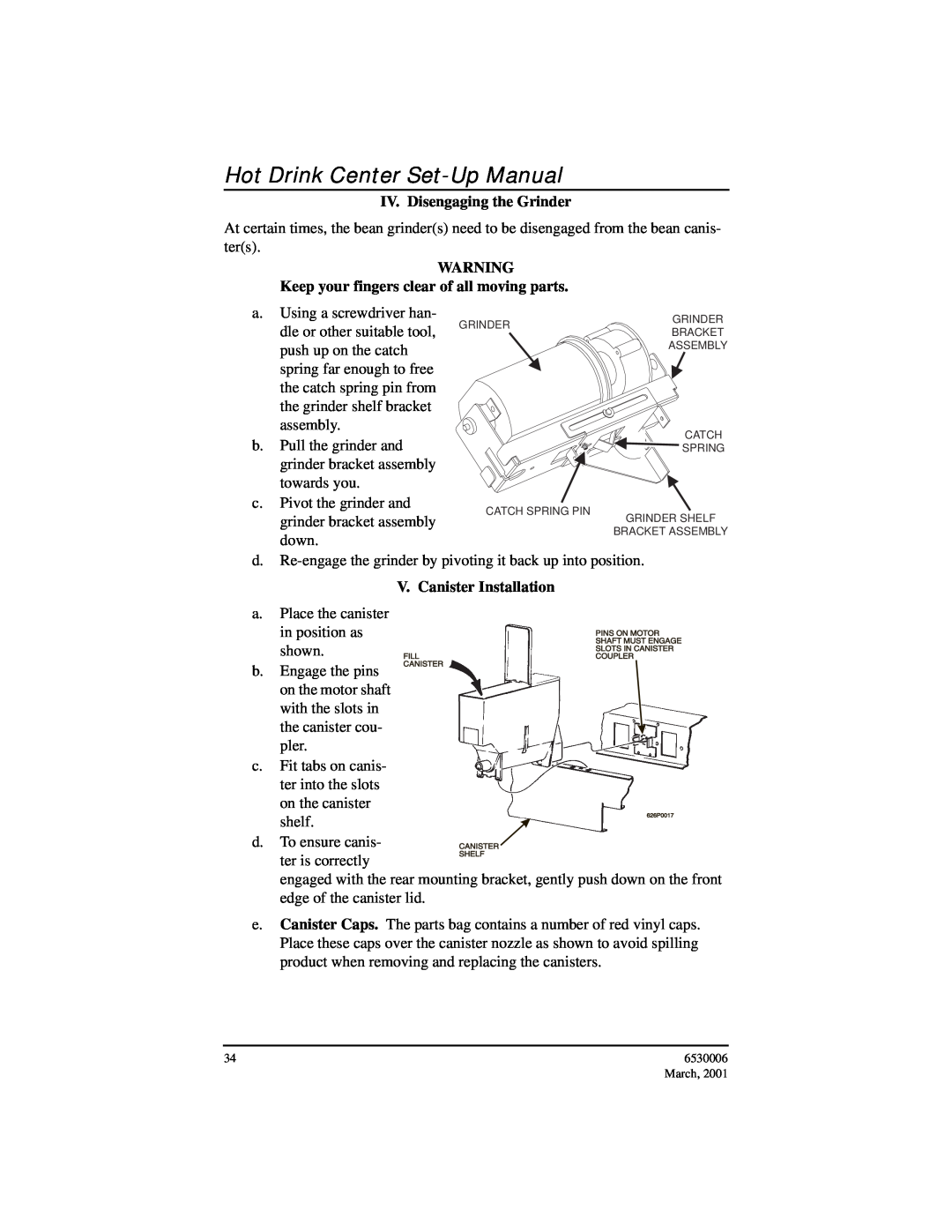Crane Merchandising Systems manual Hot Drink Center Set-Up Manual, IV. Disengaging the Grinder, V. Canister Installation 