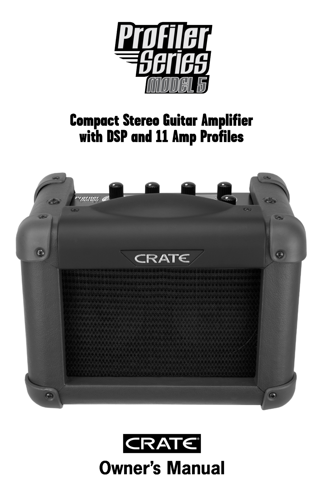 Crate Amplifiers 5 owner manual Model, with DSP and 11 Amp Profiles, Compact Stereo Guitar Amplifier 