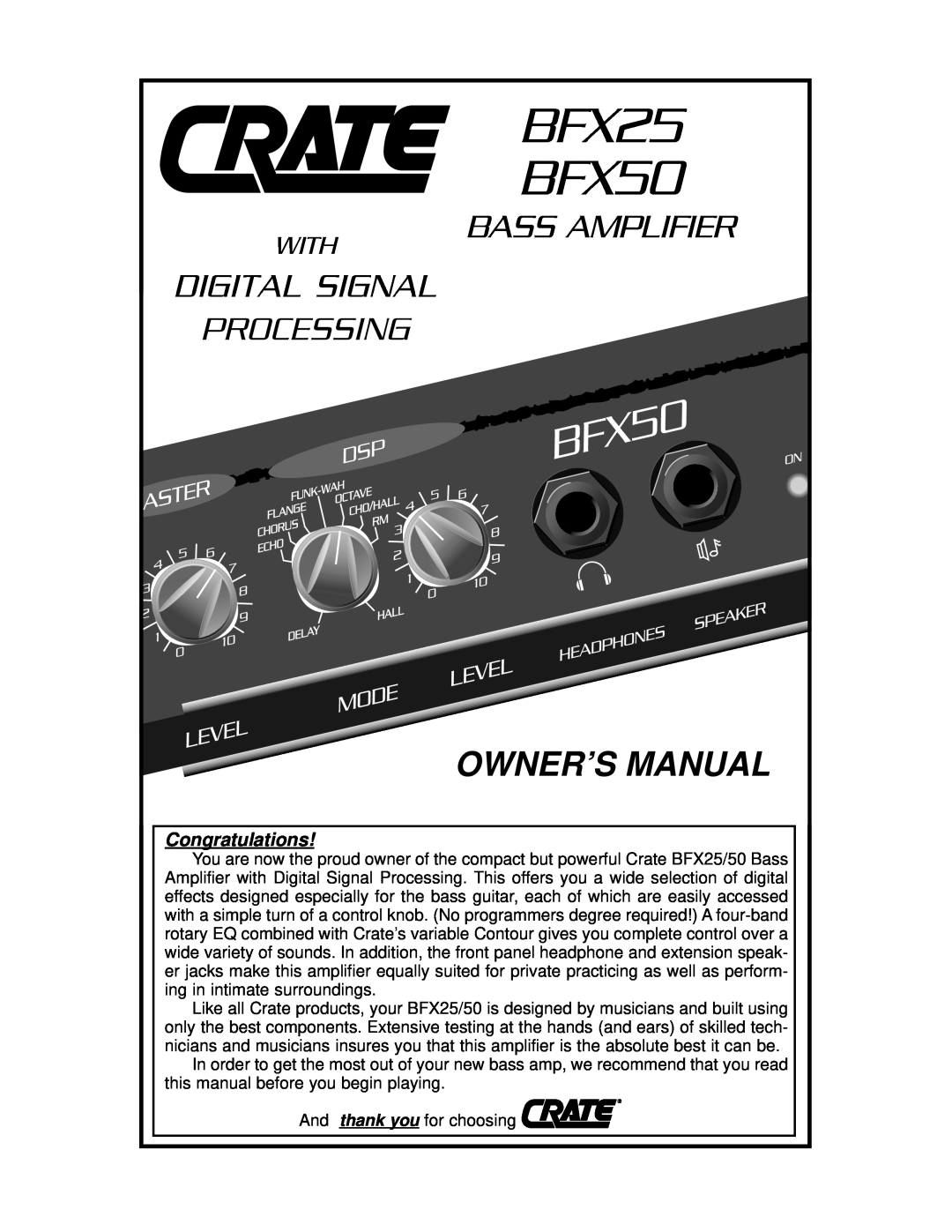 Crate Amplifiers owner manual BFX25 BFX50, Bass Amplifier, Digital Signal Processing, With, Congratulations 