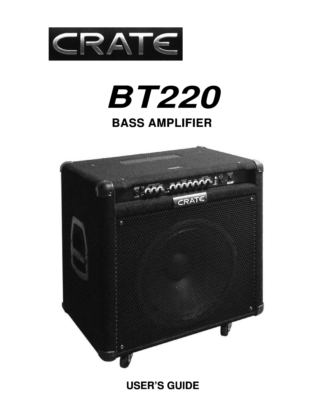 Crate Amplifiers BT220 manual Bass Amplifier, User’S Guide 