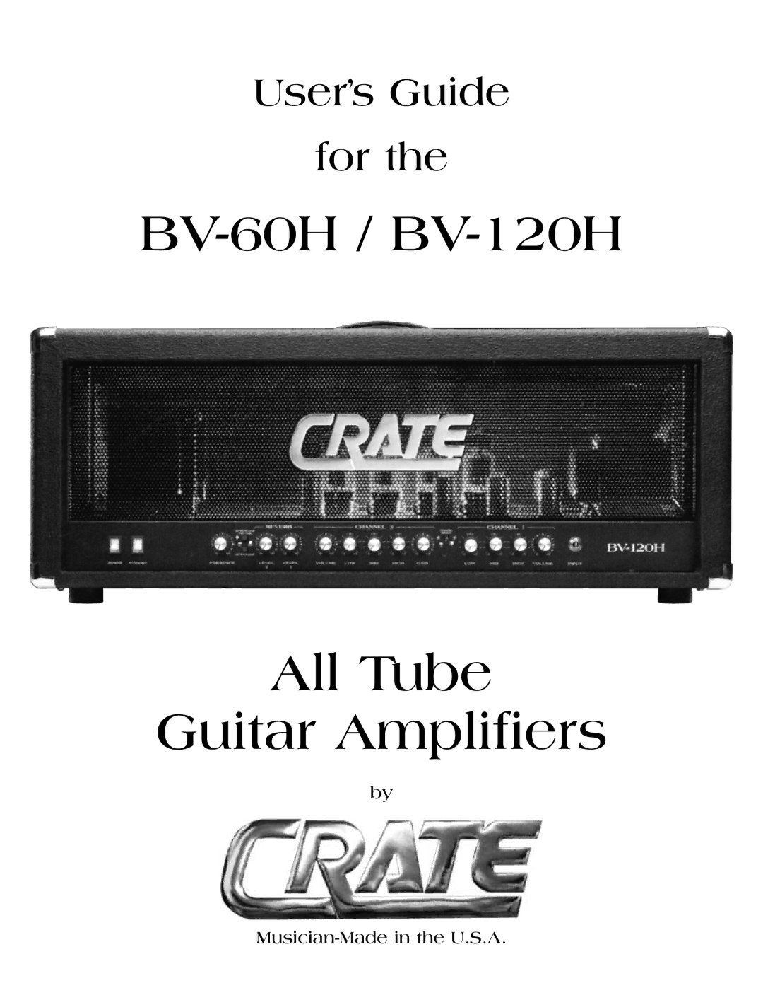 Crate Amplifiers BV-129H manual BV-60H / BV-120H All Tube Guitar Amplifiers 