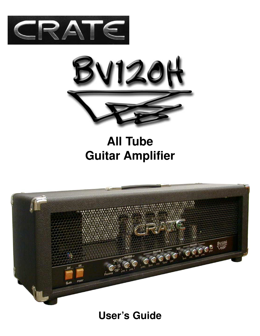 Crate Amplifiers BV120H manual All Tube Guitar Amplifier, User’s Guide 