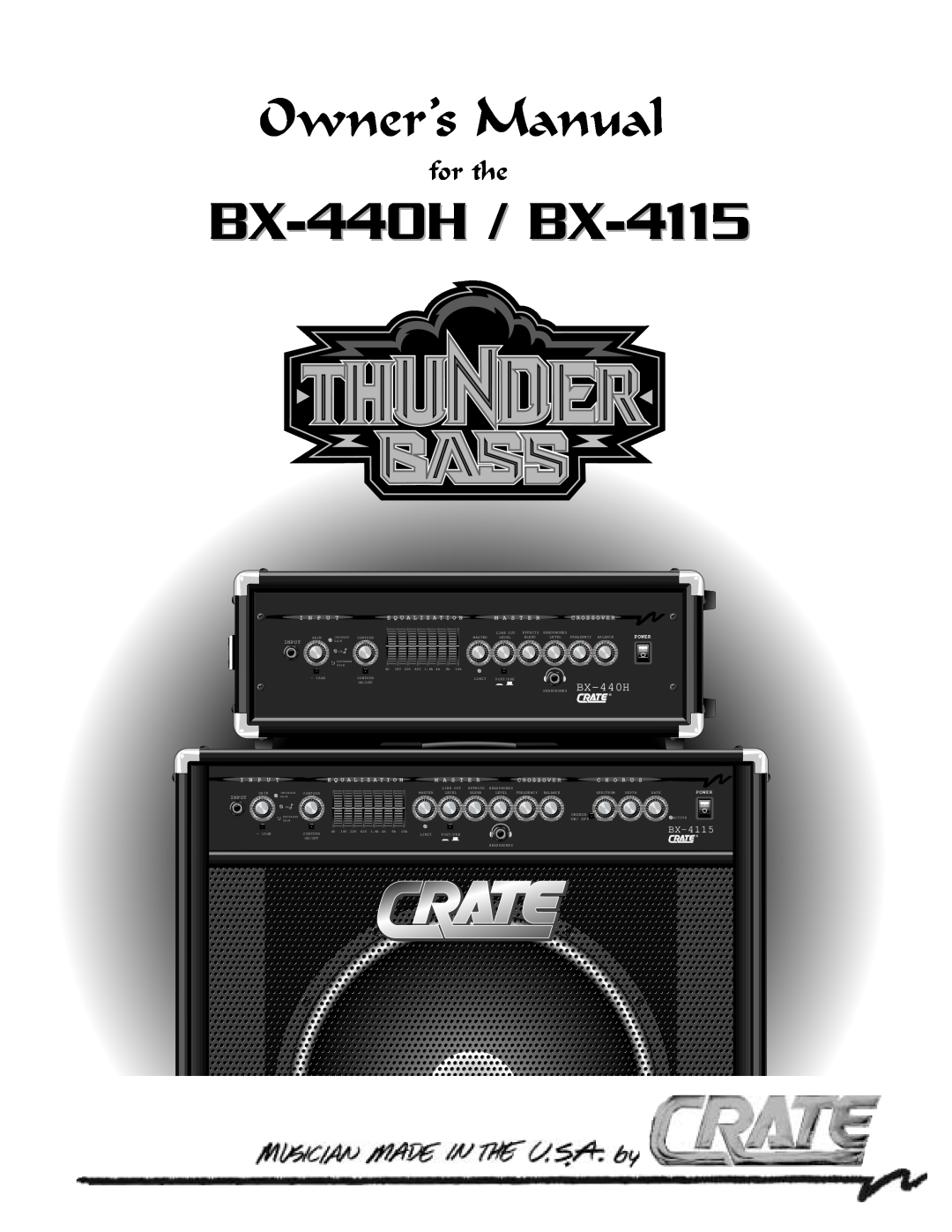 Crate Amplifiers owner manual BX-440H / BX-4115, for the, I N P U T, E Q U A L I Z A T I O N, M A S T E R, C H O R U S 