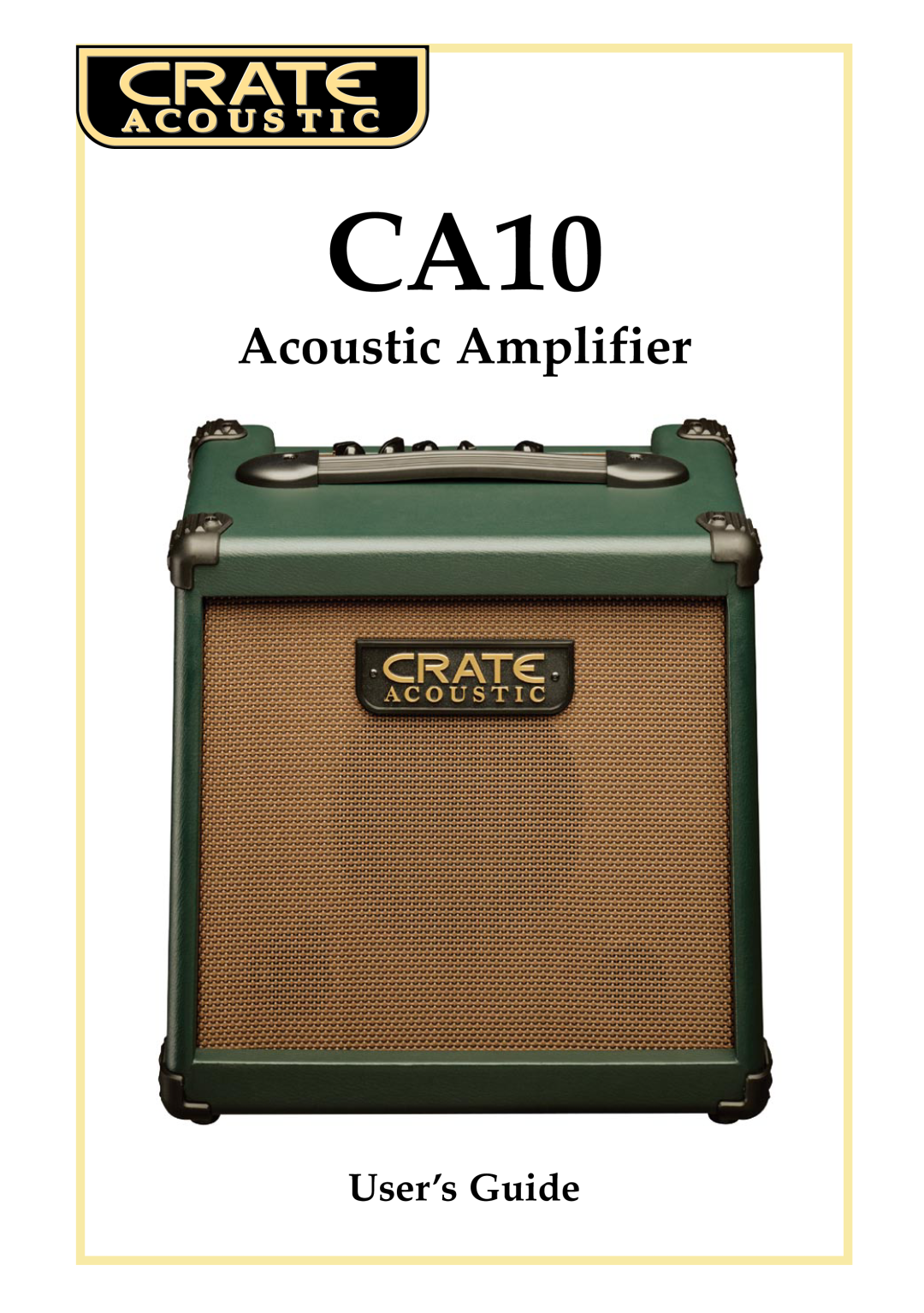 Crate Amplifiers CA10 manual Acoustic Amplifier, User’s Guide 