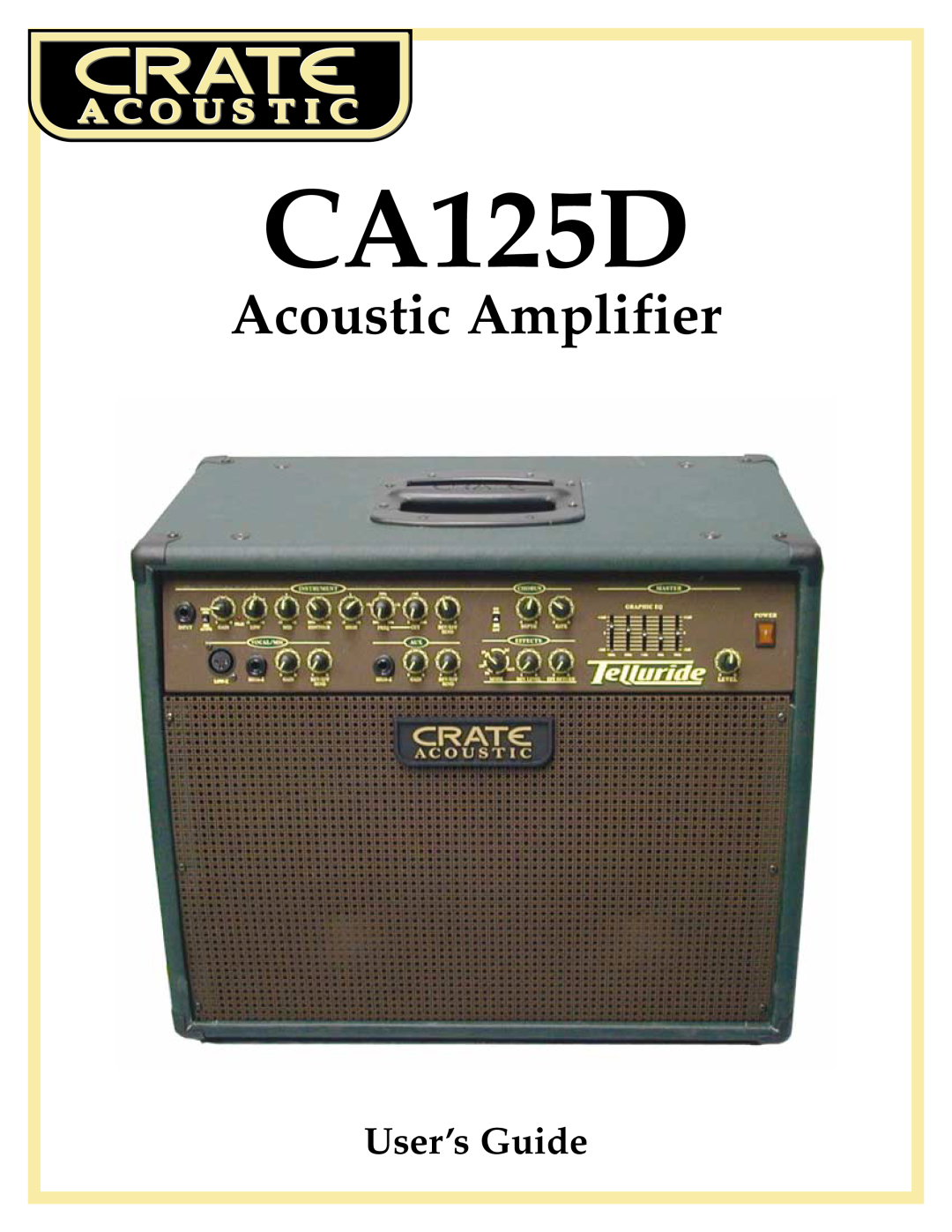 Crate Amplifiers CA125D manual Acoustic Amplifier, User’s Guide 