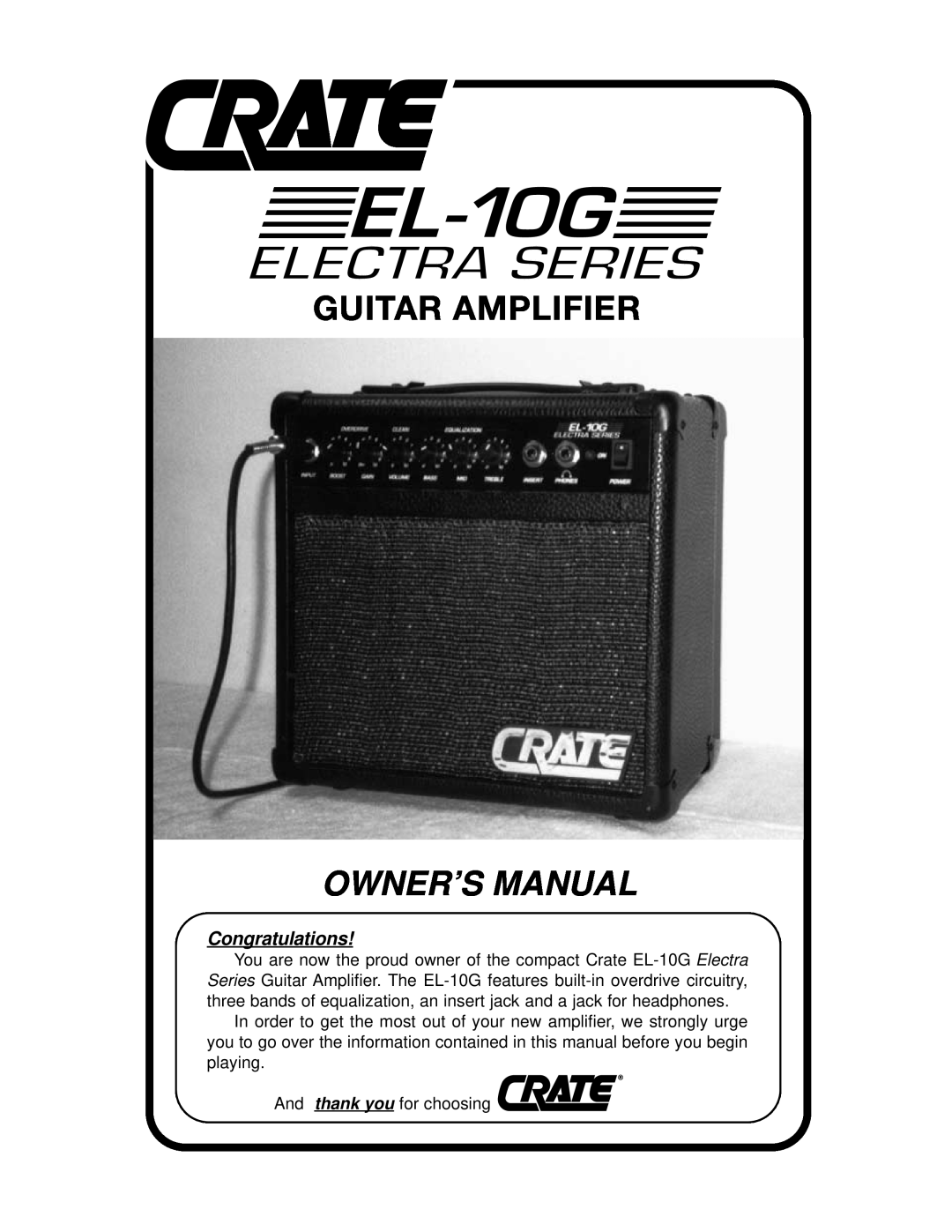 Crate Amplifiers EL-10G owner manual Guitar Amplifier, Owner’S Manual, Congratulations 