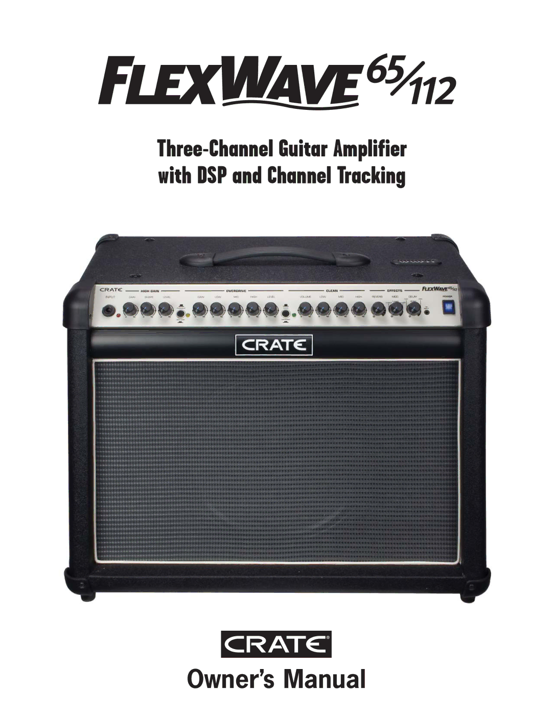 Crate Amplifiers FlexWave 65/112 owner manual Three-Channel Guitar Amplifier with DSP and Channel Tracking 