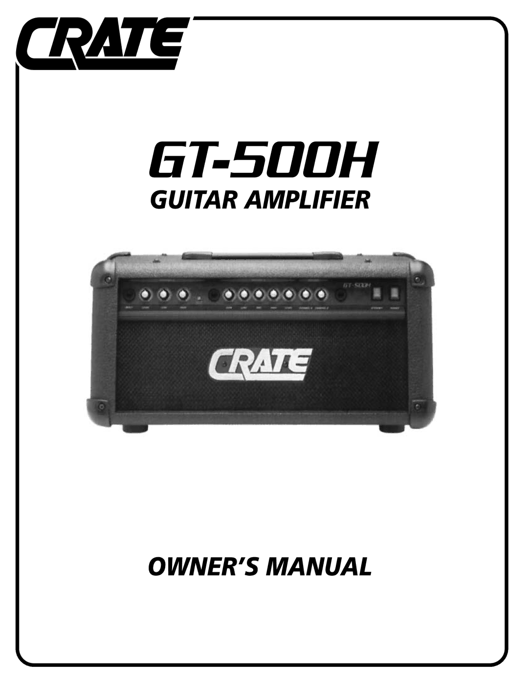 Crate Amplifiers GT-500H owner manual 