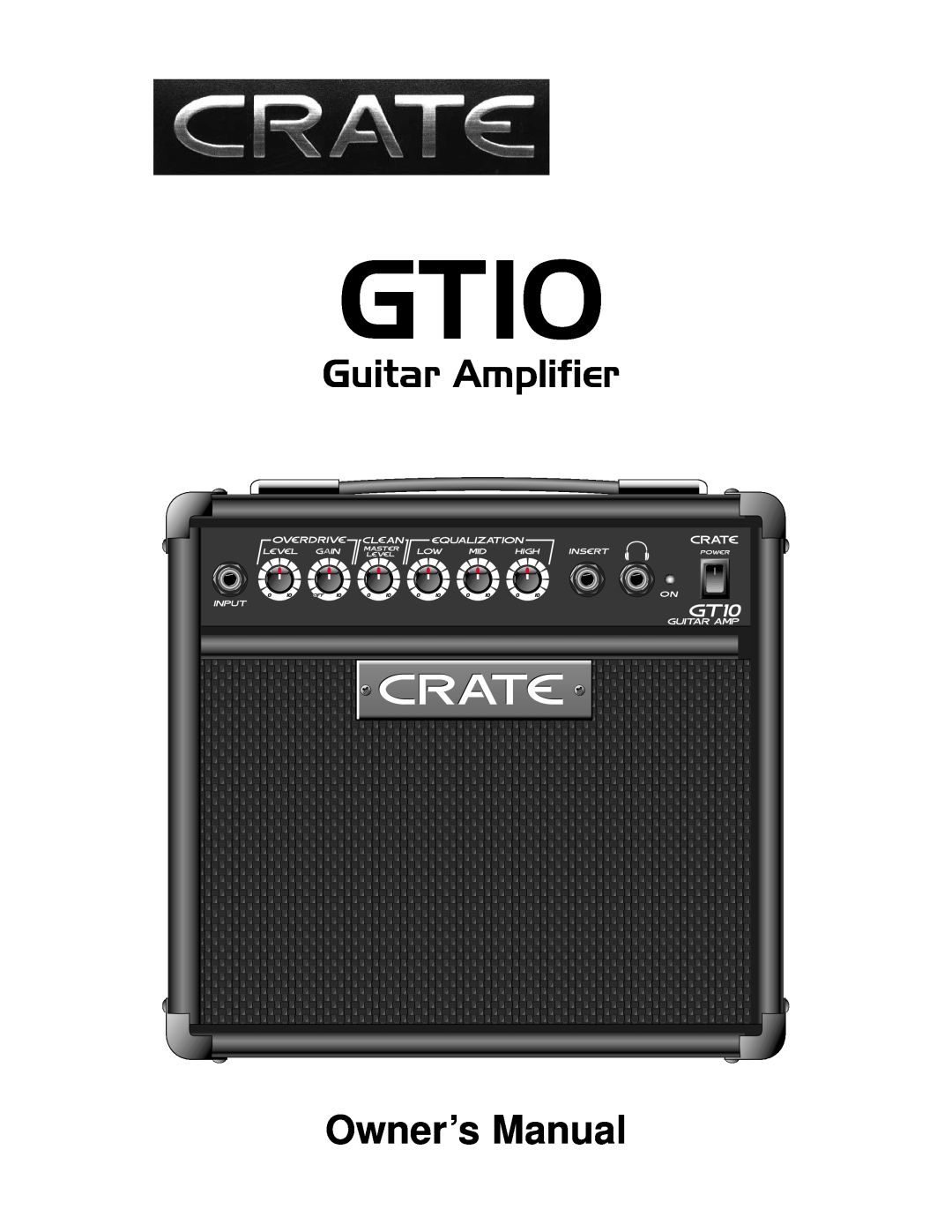 Crate Amplifiers GT10 owner manual Guitar Amplifier, Owner’s Manual 