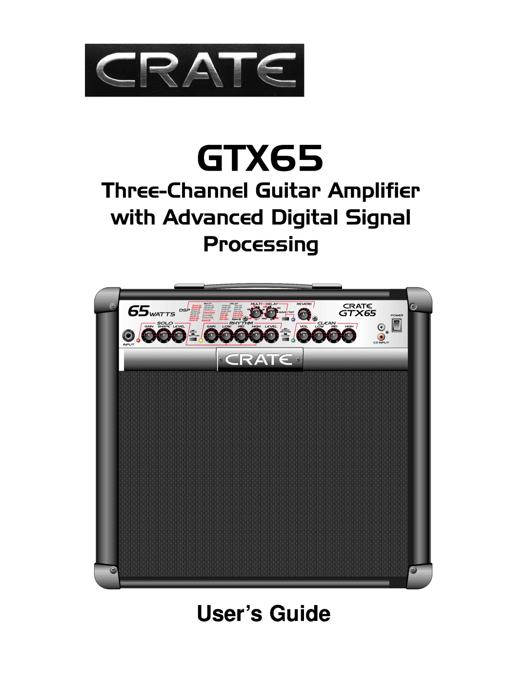 Crate Amplifiers GTX65 manual Three-ChannelGuitar Amplifier, with Advanced Digital Signal Processing, User’s Guide 