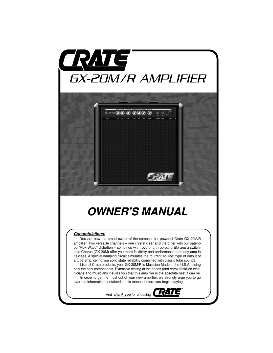 Crate Amplifiers owner manual Congratulations, GX-20M /R AMPLIFIER 