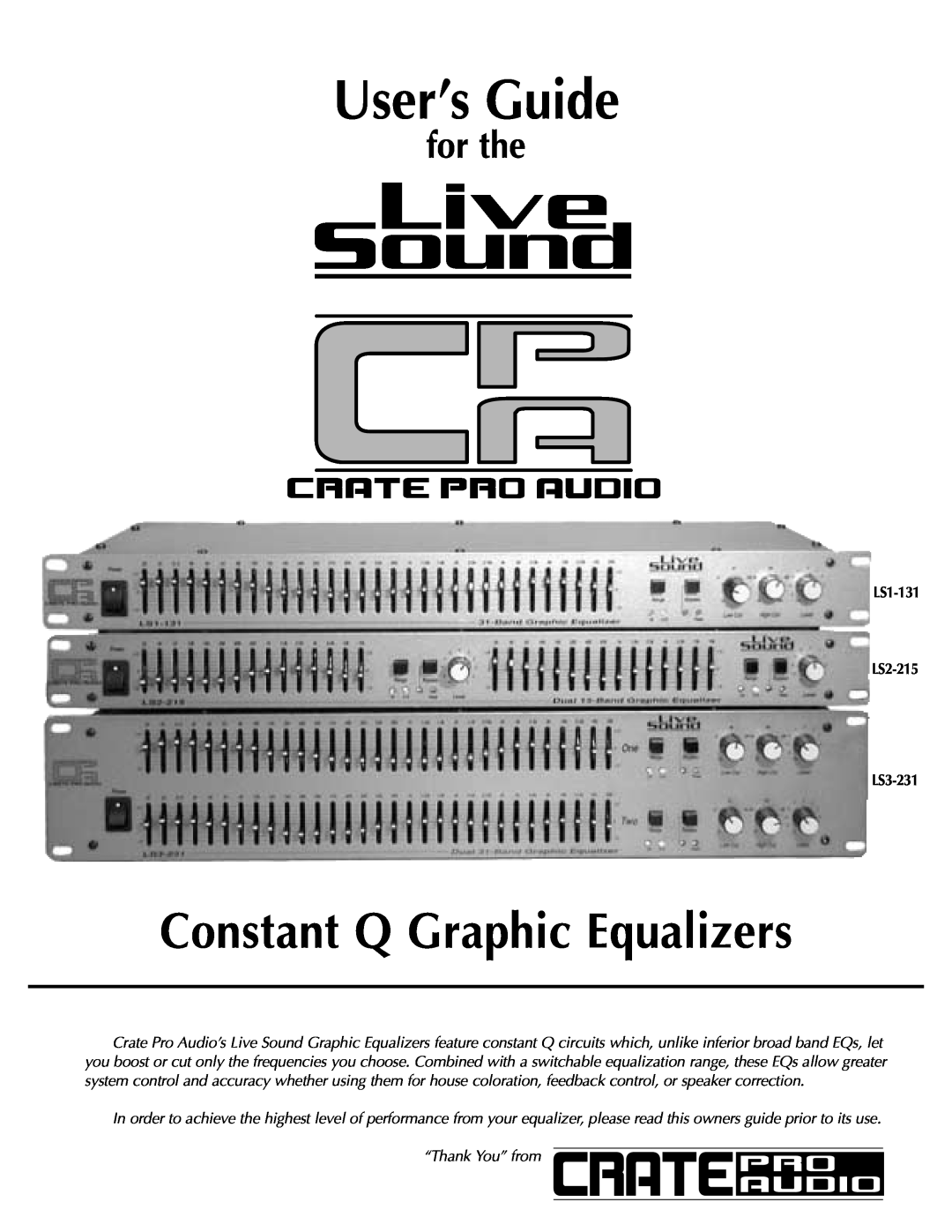 Crate Amplifiers manual User’s Guide, Constant Q Graphic Equalizers, for the, LS1-131 LS2-215 LS3-231 