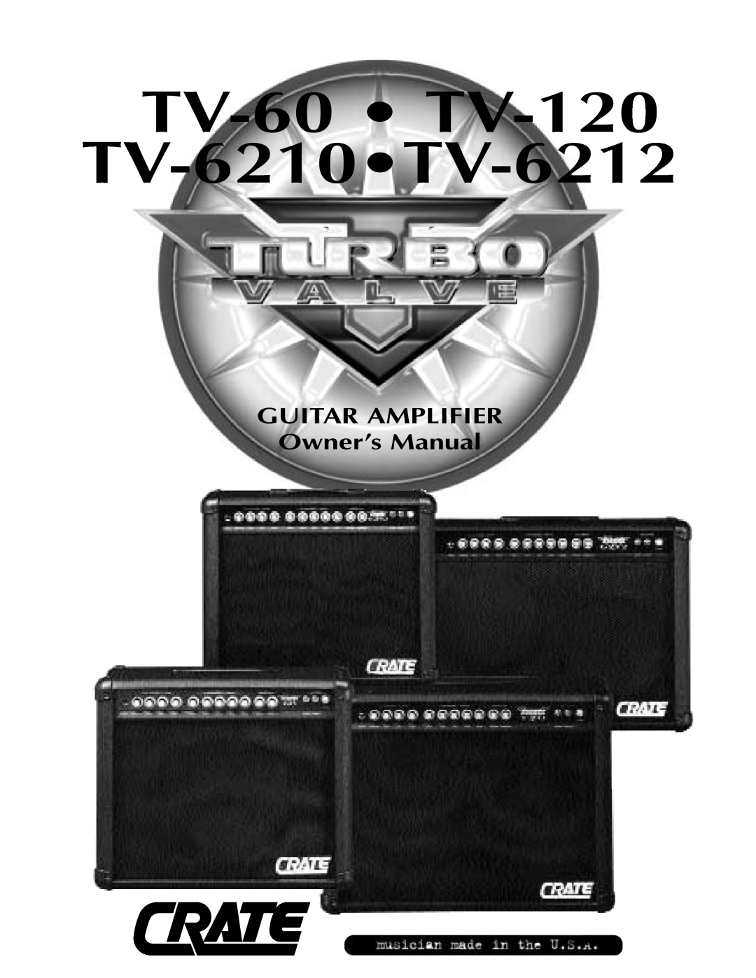Crate Amplifiers owner manual TV-60 TV-120 TV-6210TV-6212, GUITAR AMPLIFIER Owner’s Manual 