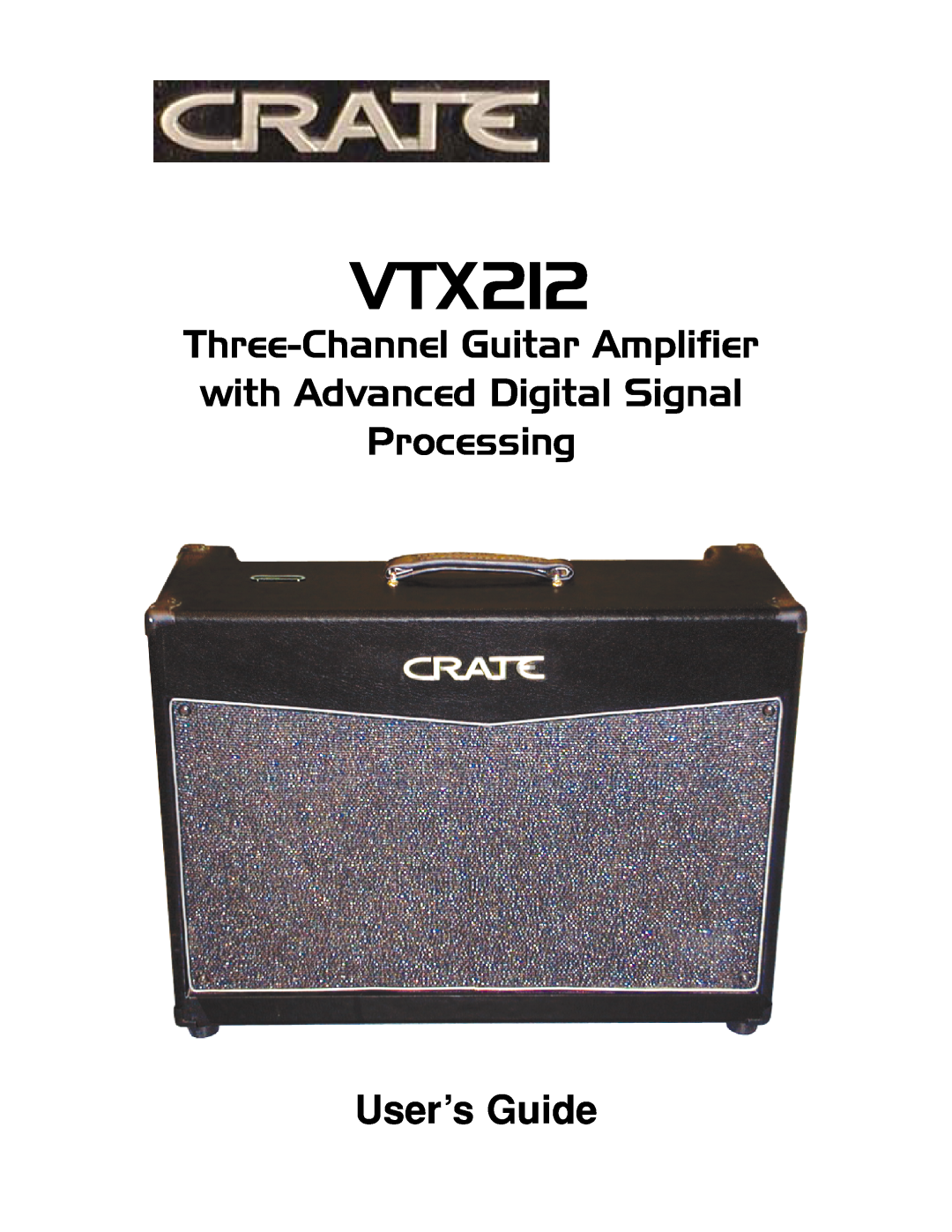 Crate Amplifiers VTX212 manual Three-ChannelGuitar Amplifier, with Advanced Digital Signal Processing, User’s Guide 