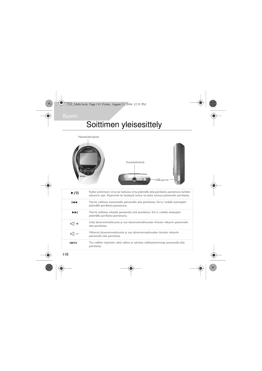 Creative CLE manual Soittimen yleisesittely, Nestekidenäyttö Kuulokeliitäntä USB-portti 