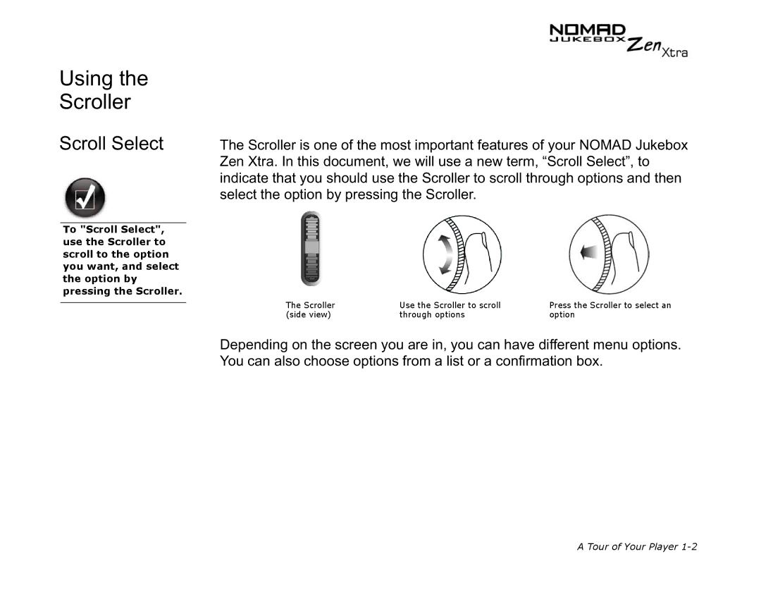 Creative NOMAD Zen XTRA manual Using Scroller, Scroll Select 