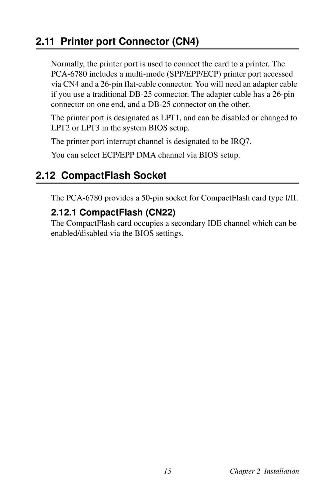 Creative PCA-6780 user manual Printer port Connector CN4, CompactFlash Socket, CompactFlash CN22 