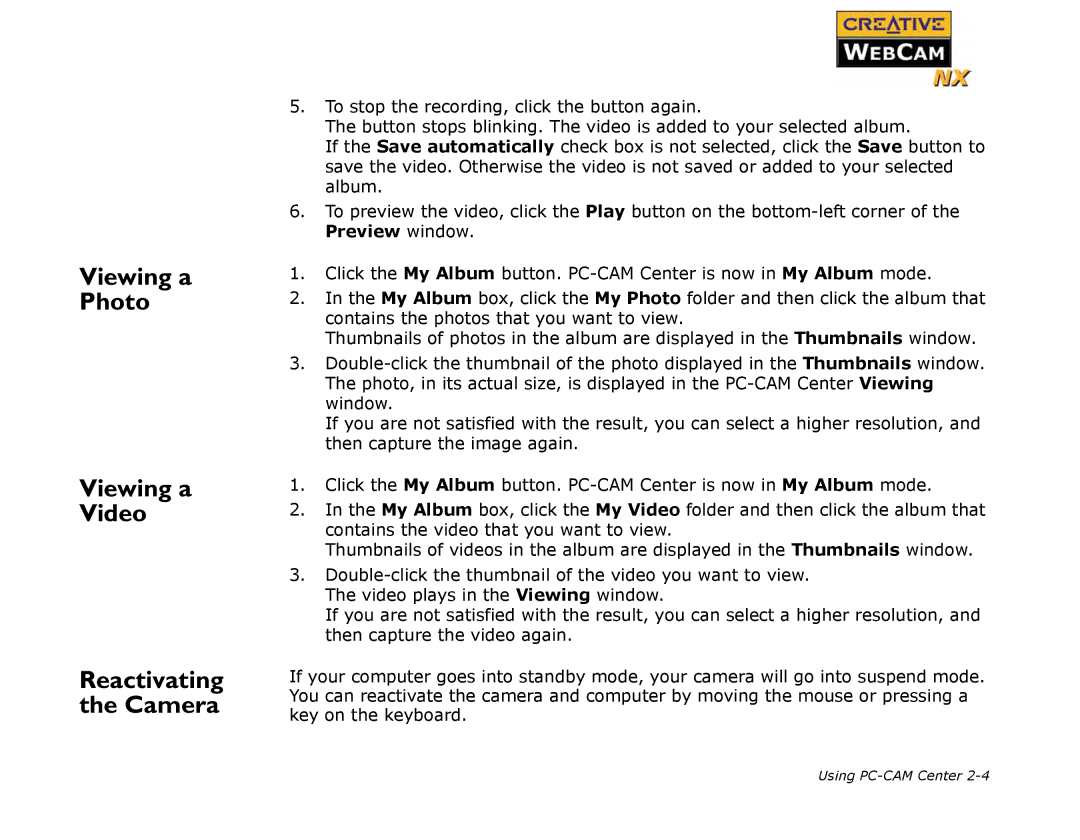 Creative WebCam NX manual Viewing a Photo Viewing a Video Reactivating the Camera 