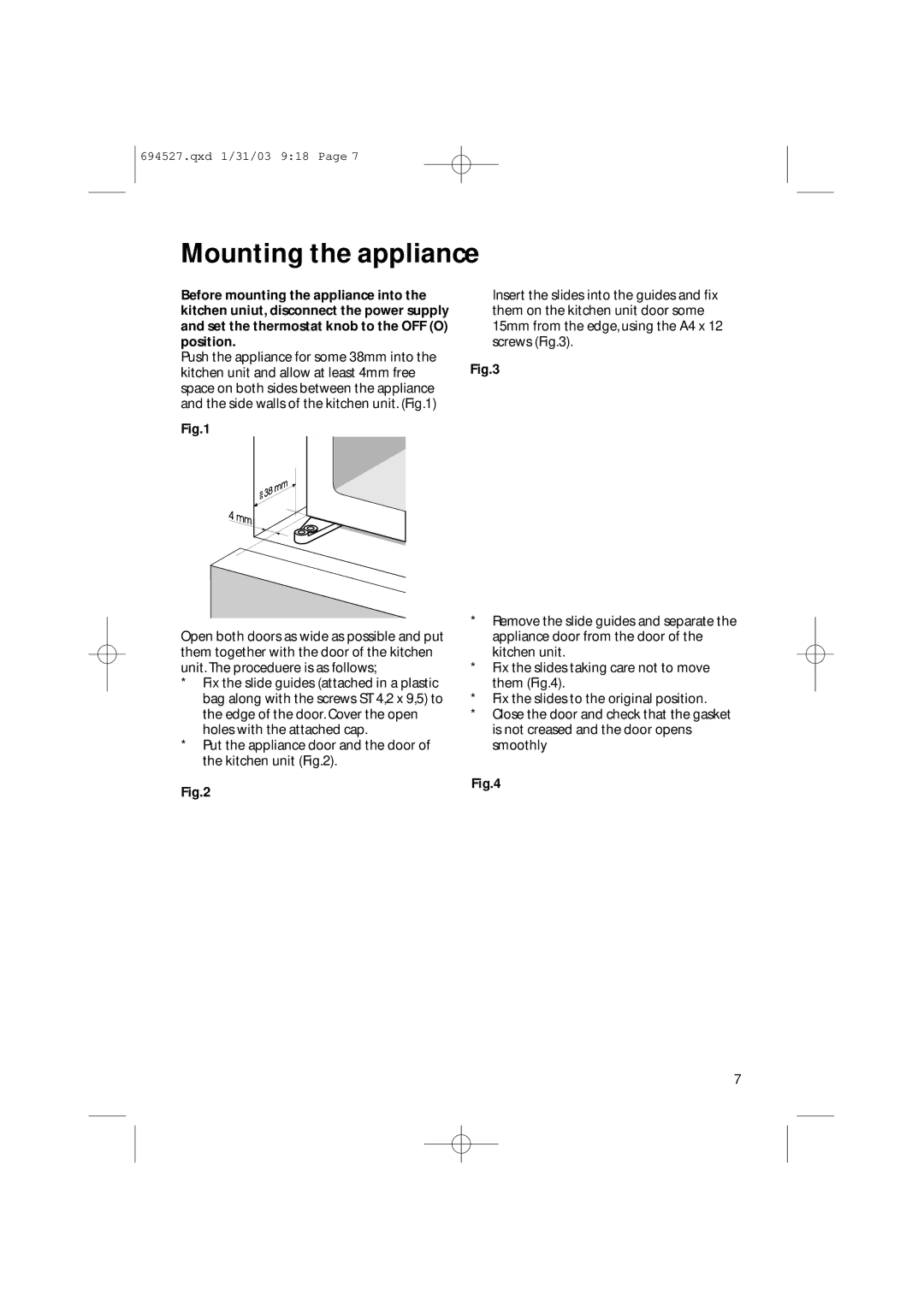 Creda CM 311 I manual Mounting the appliance 