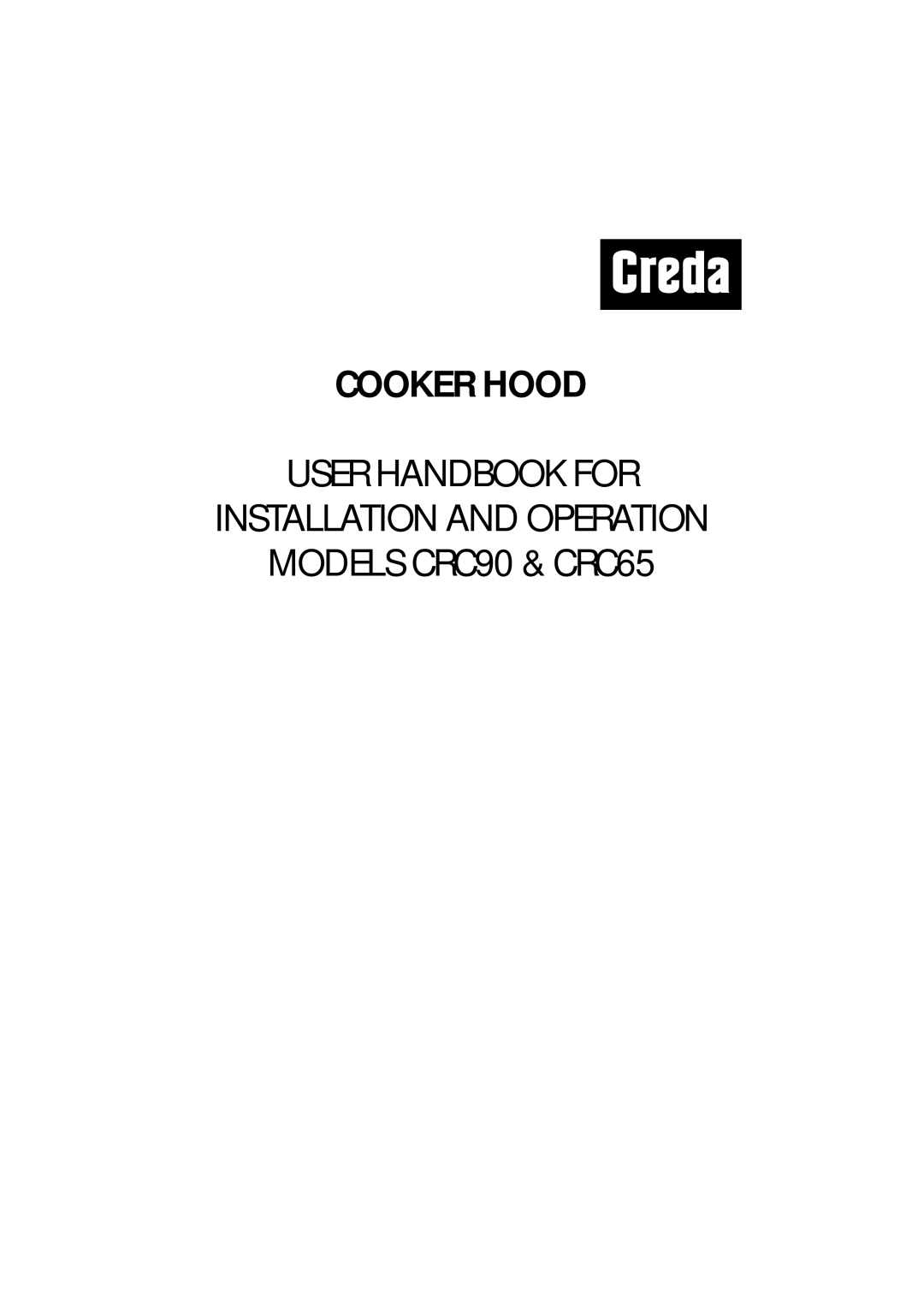 Creda CRC65, CRC90 manual Cooker Hood 