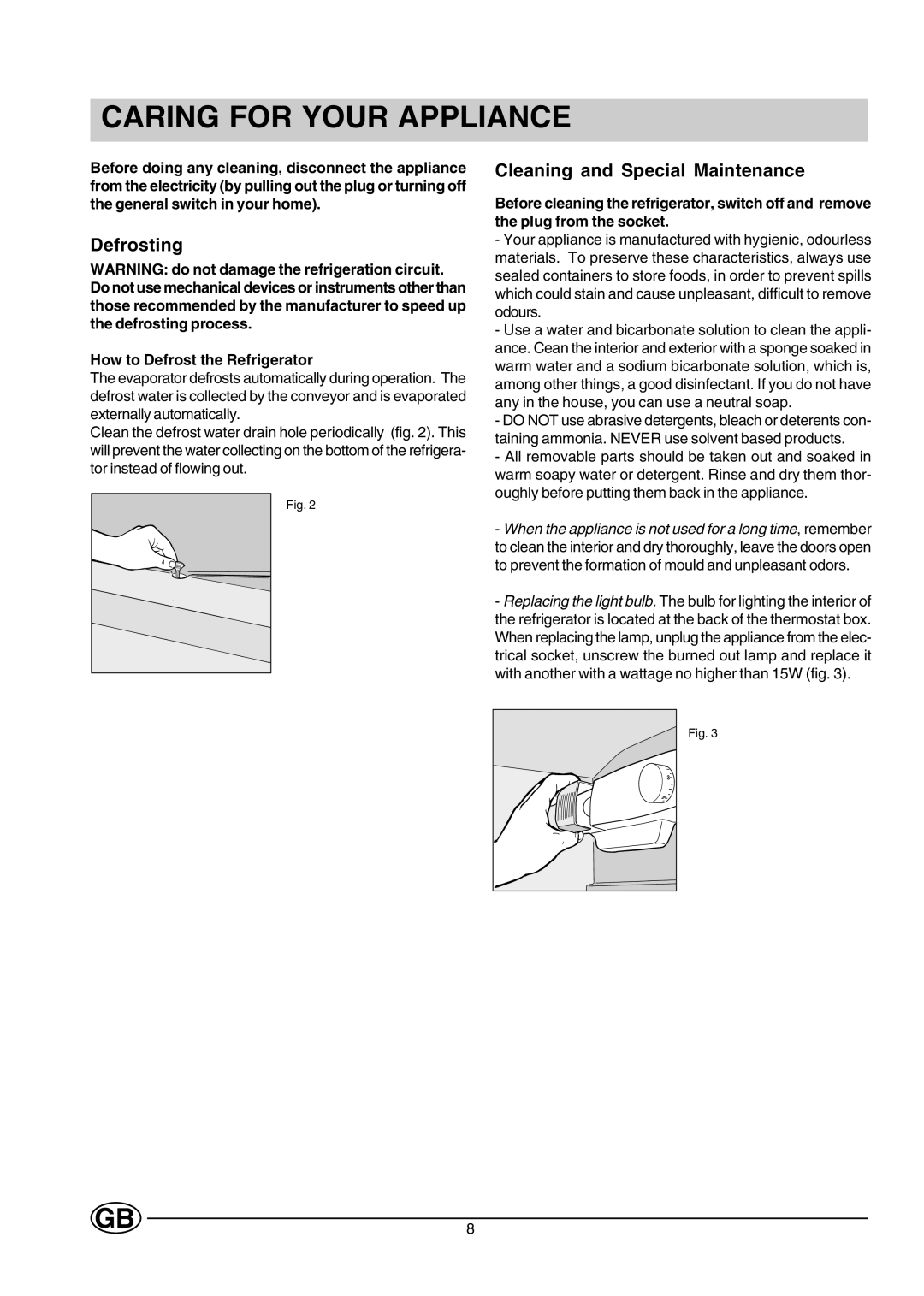 Creda CUL16G Caring for Your Appliance, Defrosting, Cleaning and Special Maintenance, How to Defrost the Refrigerator 