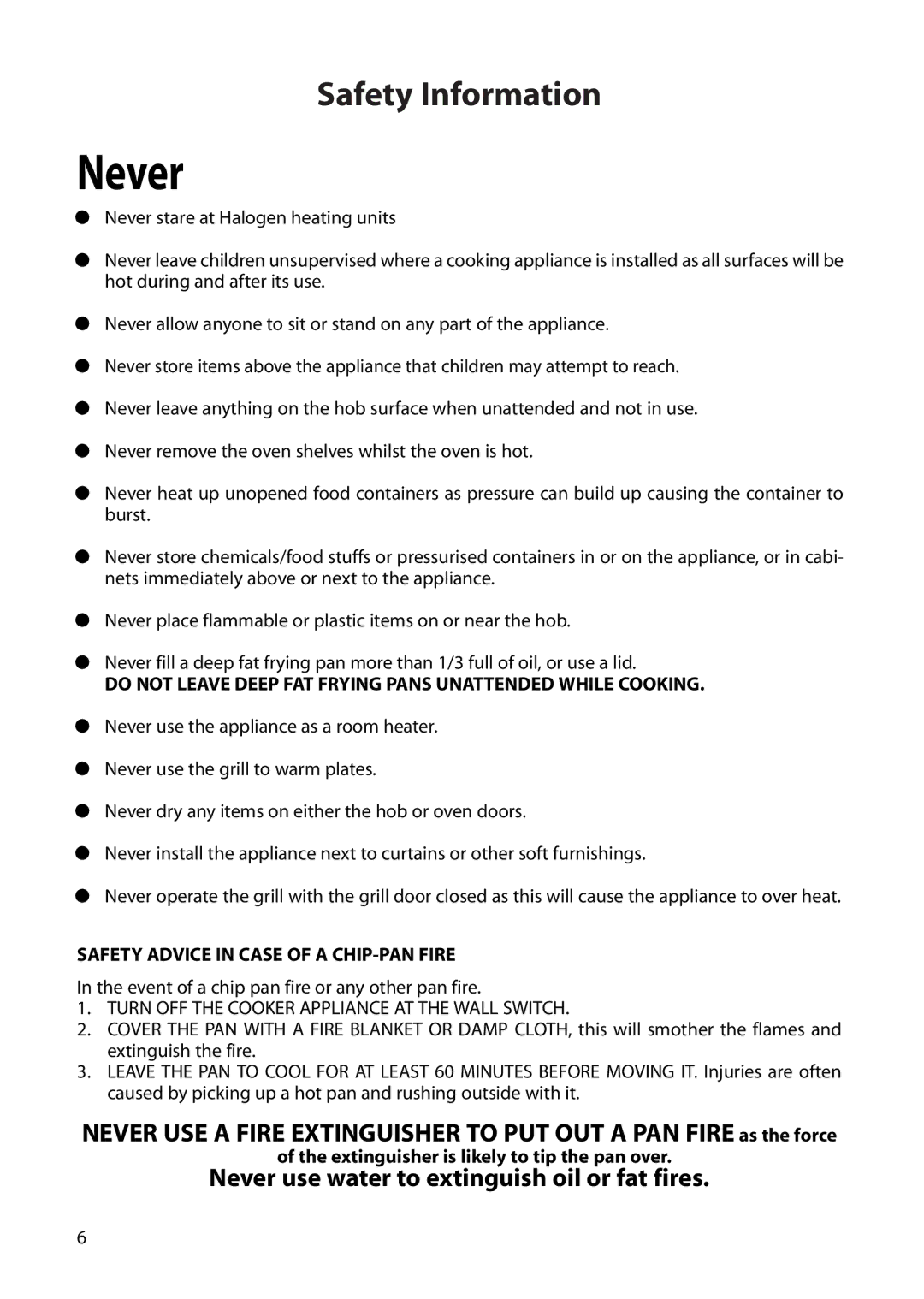 Creda H050E manual Never, Extinguisher is likely to tip the pan over 