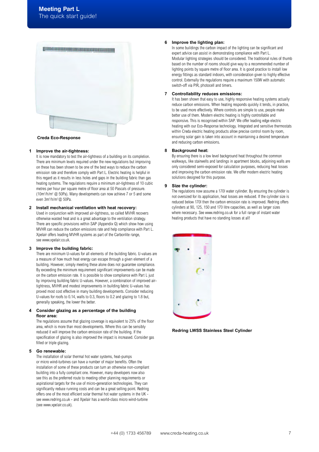 Creda Heating Solution Creda Eco-Response Improve the air-tightness, Install mechanical ventilation with heat recovery 