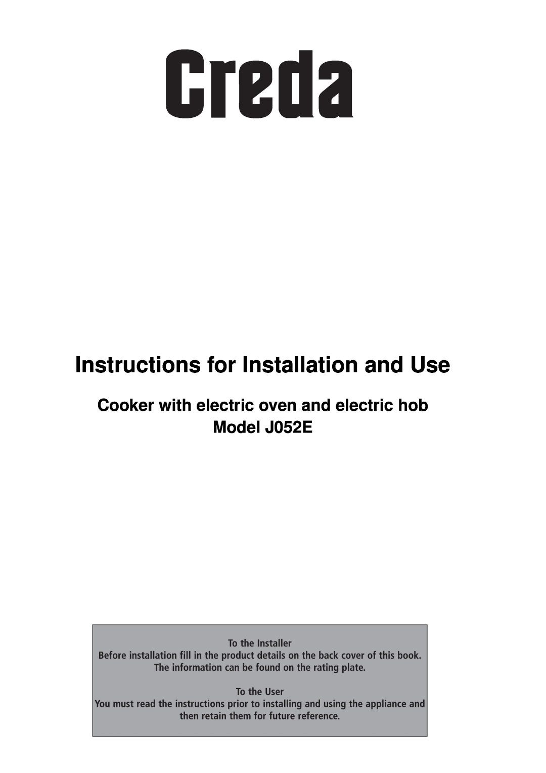 Creda manual Instructions for Installation and Use, Cooker with electric oven and electric hob Model J052E 